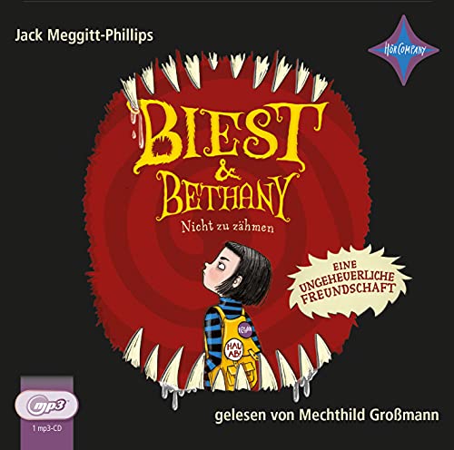 Biest & Bethany - Nicht zu zähmen: Eine ungeheuerliche Freundschaft - Vollständige Lesung, gelesen von Mechthild Großmann, 1 mp3-CD, 5 Std. 50 Min. (Biest & Bethany, 1)