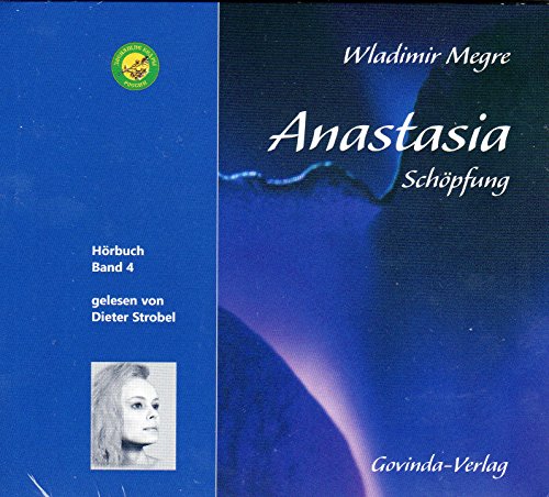 Anastasia, Schöpfung (CD): Band 4: . von Govinda
