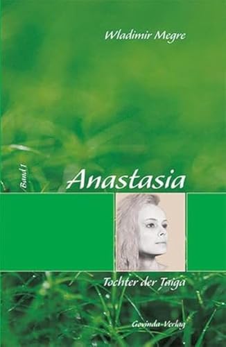 Anastasia / Anastasia, Tochter der Taiga: Band 1 von Govinda