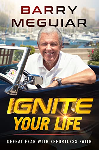 Ignite Your Life: Defeating Fear With Effortless Faith