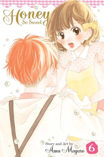 Honey So Sweet, Vol. 6 (HONEY SO SWEET GN, Band 6) von Simon & Schuster