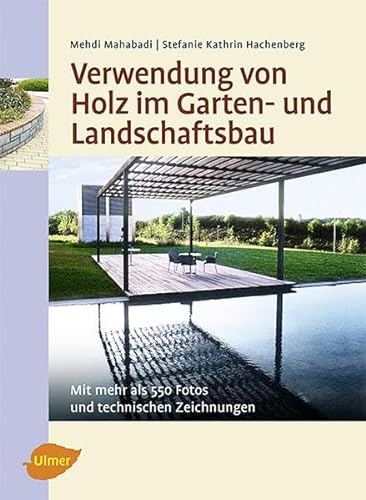 Verwendung von Holz im Garten- und Landschaftsbau von Ulmer Eugen Verlag
