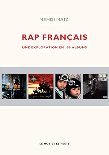 Rap français - Une exploration en 100 albums von MOT ET LE RESTE