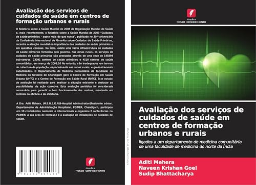 Avaliação dos serviços de cuidados de saúde em centros de formação urbanos e rurais: ligados a um departamento de medicina comunitária de uma faculdade de medicina do norte da Índia von Edições Nosso Conhecimento