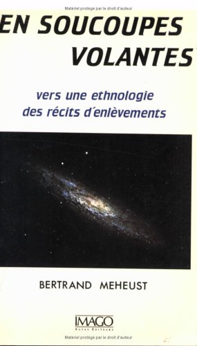 En soucoupes volantes : vers une ethnologie des récits d'enlèvements En soucoupes volantes : vers une ethnologie des récits d'enlèvements von IMAGO