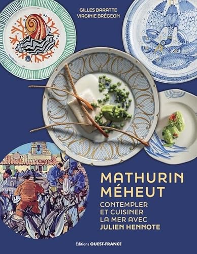 Mathurin Méheut - Contempler et cuisiner la mer avec Julien Hennote von OUEST FRANCE
