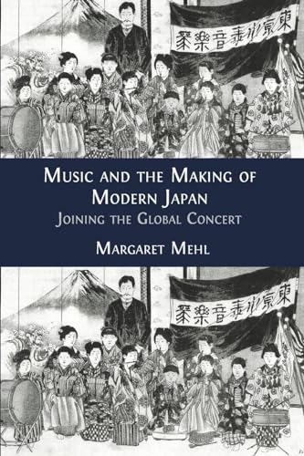 Music and the Making of Modern Japan: Joining the Global Concert von Open Book Publishers