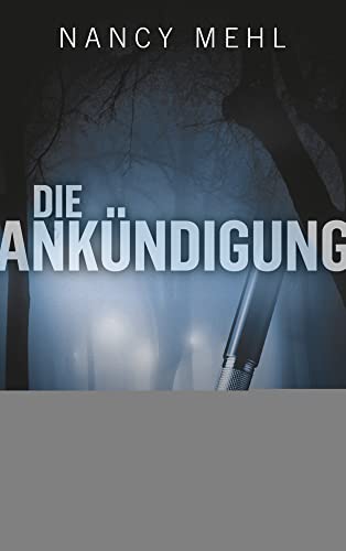 Die Ankündigung (Ein Kaely Quinn Krimi, 1, Band 1) von SCM Hänssler