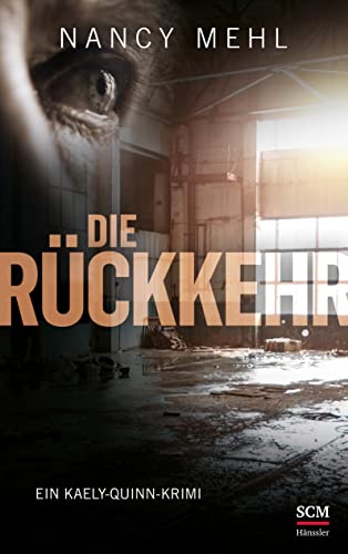 Die Rückkehr (Ein Kaely-Quinn-Krimi, 3, Band 3)