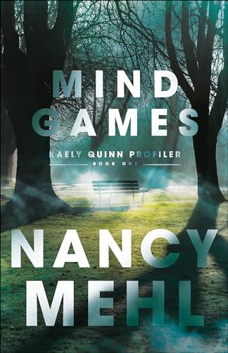 Mind Games (Kaely Quinn Profiler, 1, Band 1)
