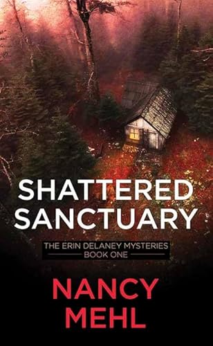 Shattered Sanctuary: The Erin Delaney Mysteries (Erin Delaney Mysteries; Center Point Large Print, 1) von Center Point