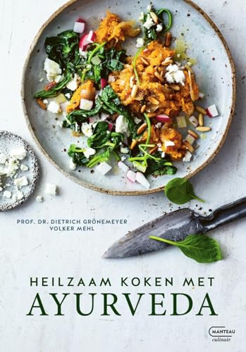 Heilzaam koken met ayurveda: recepten uit de wereldgeneeskunde von Manteau