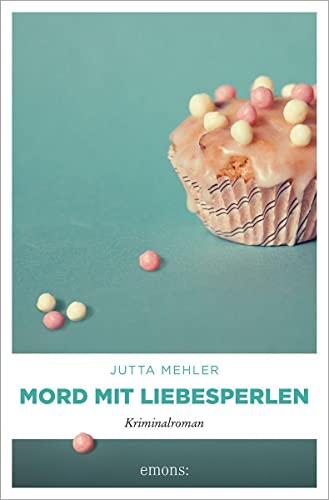 Mord mit Liebesperlen: Kriminalroman (Thekla, Hilde, Wally) von Emons Verlag