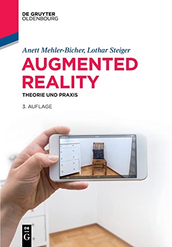 Augmented Reality: Theorie und Praxis (De Gruyter Studium)
