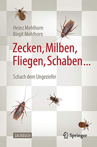 Zecken, Milben, Fliegen, Schaben ...: Schach dem Ungeziefer von Springer
