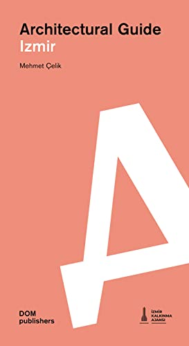 Izmir. Architectural Guide (Architekturführer/Architectural Guide)