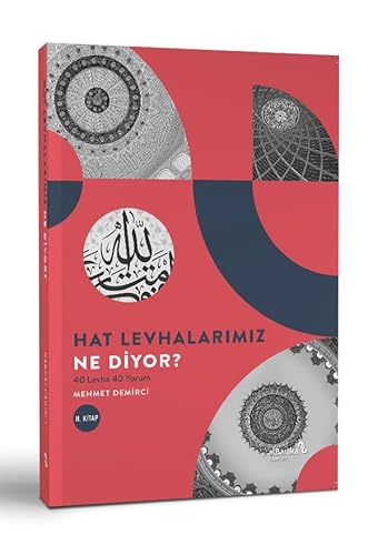 Hat Levhalarımız Ne Diyor?: 40 Levha 40 Yorum 2. Kitap von Albaraka Yayınları