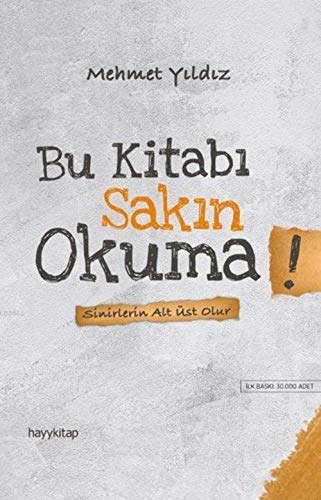 Bu Kitabı Sakın Okuma!: Sinirlerin Alt Üst Olur