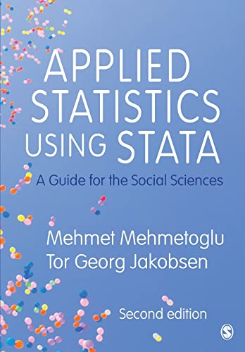 Applied Statistics Using Stata: A Guide for the Social Sciences