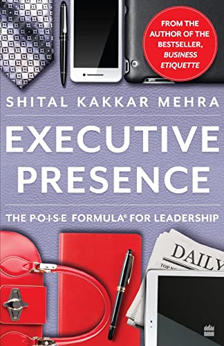 Executiv Presence: The Poise Formula for Leadership