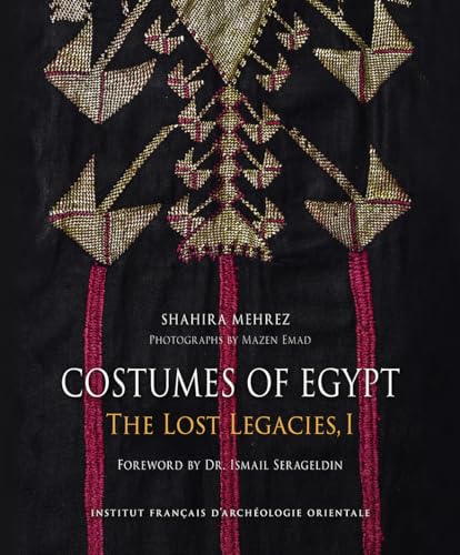 Costumes of Egypt: The Lost Legacies, I