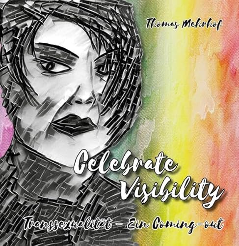 Celebrate Visibility - Transsexualität - Ein Coming-out von Herzsprung-Verlag