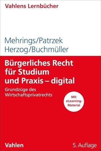 Bürgerliches Recht für Studium und Praxis - digital: Grundzüge des Wirtschaftsprivatrechts (Lernbücher für Wirtschaft und Recht) von Vahlen