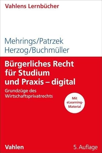 Bürgerliches Recht für Studium und Praxis - digital: Grundzüge des Wirtschaftsprivatrechts (Lernbücher für Wirtschaft und Recht) von Vahlen Franz GmbH