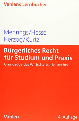 Bürgerliches Recht für Studium und Praxis: Grundzüge des Wirtschaftsprivatrechts (Lernbücher für Wirtschaft und Recht)