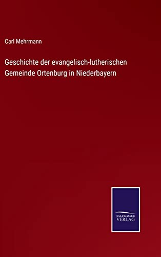 Geschichte der evangelisch-lutherischen Gemeinde Ortenburg in Niederbayern von Outlook