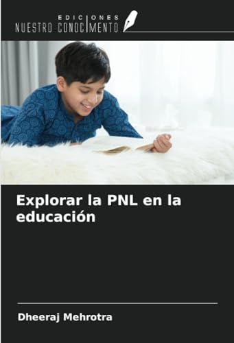 Explorar la PNL en la educación von Ediciones Nuestro Conocimiento
