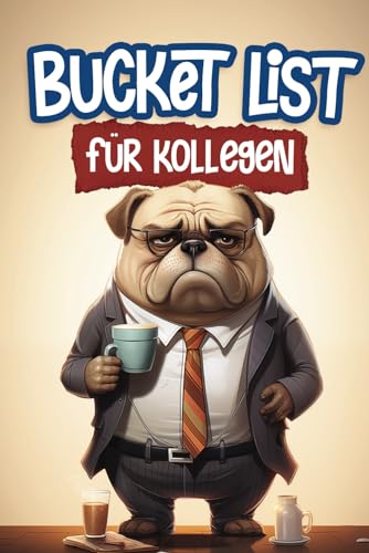 Bucket List für Kollegen: 100 lustige Aufgaben für unvergesslichen Spaß im Arbeitsalltag | Ideal als Geschenk für Kollegen Bucket List für Kollegen: 100 lustige Aufgaben für unvergesslichen Spaß im Arbeitsalltag | Ideal als Geschenk für Kollegen von AU Book Publishing