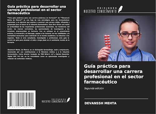 Guía práctica para desarrollar una carrera profesional en el sector farmacéutico: Segunda edición Guía práctica para desarrollar una carrera profesional en el sector farmacéutico: Segunda edición von Ediciones Nuestro Conocimiento