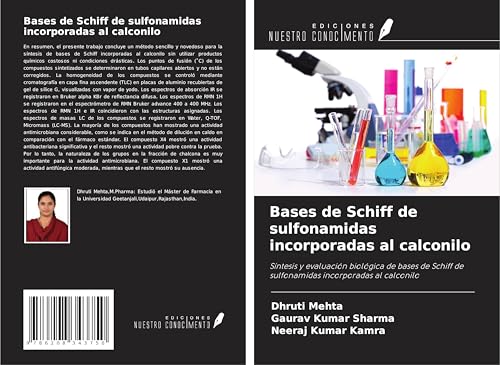 Bases de Schiff de sulfonamidas incorporadas al calconilo: Síntesis y evaluación biológica de bases de Schiff de sulfonamidas incorporadas al calconilo von Ediciones Nuestro Conocimiento