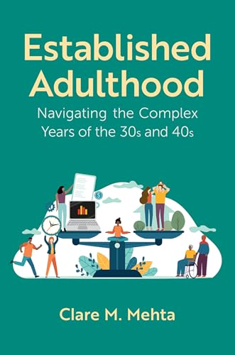 Established Adulthood: Navigating the Complex Years of the 30s and 40s von Oxford University Press Inc