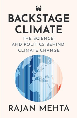 Backstage Climate: The Science and Politics Behind Climate Change von Westland Publications Limited