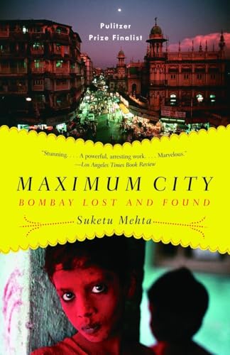 Maximum City: Bombay Lost and Found (Vintage) von Vintage