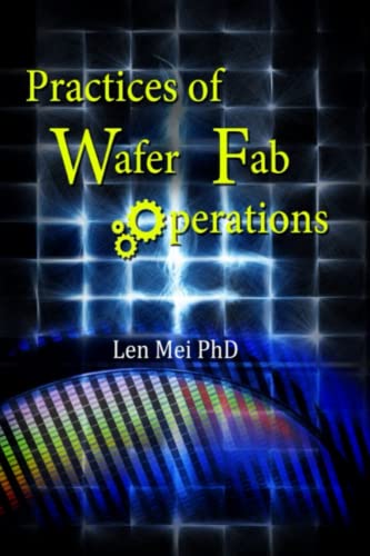 Practices of Wafer Fab Operations von CreateSpace Independent Publishing Platform