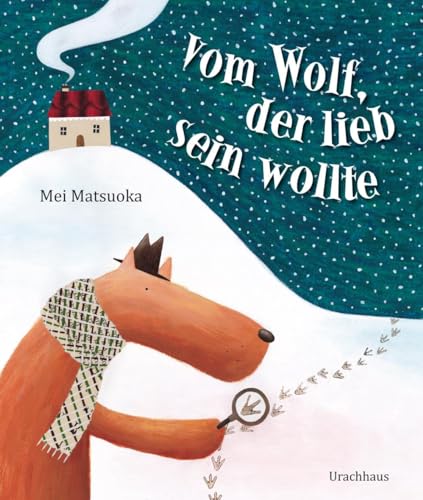 Vom Wolf, der lieb sein wollte