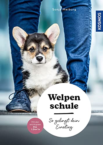 Welpenschule: So gelingt dein Einstieg - eingewöhnen, erziehen, Troubleshooting - mit den wichtigsten Dos & Don'ts von Kosmos