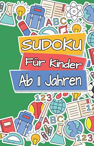 Sudoku für Kinder ab 11 Jahren: 300 Sudoku für schlaue Kinder ab 11 Jahre Denksport Zum Knobeln und zur Entwicklung des Logischen Denkens | 9x9 ... (Einfache Sudokus für Kinder, Band 21) Sudoku für Kinder ab 11 Jahren: 300 Sudoku für schlaue Kinder ab 11 Jahre Denksport Zum Knobeln und zur Entwicklung des Logischen Denkens | 9x9 ... (Einfache Sudokus für Kinder, Band 21)