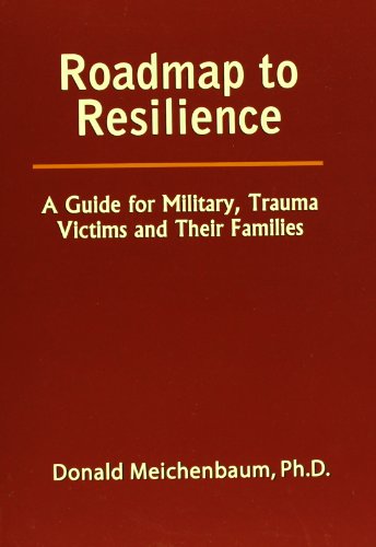 Roadmap to Resilience: A Guide for Military, Trauma Victims and Their Families von Institute Press