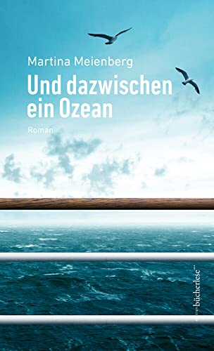 Und dazwischen ein Ozean von edition bücherlese