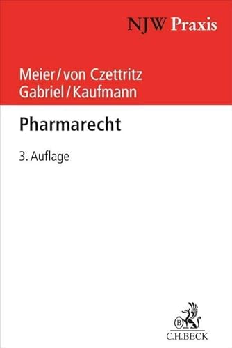 Pharmarecht: Arzneimittel- und Medizinprodukterecht (NJW-Praxis)