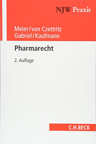 Pharmarecht: Arzneimittel- und Medizinprodukterecht (NJW-Praxis, Band 93)