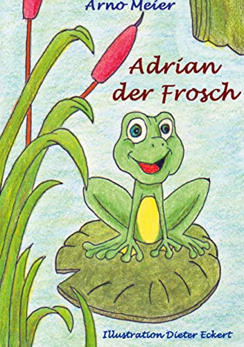 Adrian der Frosch von BoD – Books on Demand