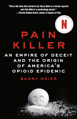 Pain Killer: An Empire of Deceit and the Origin of America's Opioid Epidemic von Random House Publishing Group