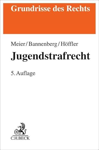 Jugendstrafrecht (Grundrisse des Rechts) von C.H.Beck