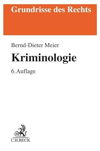 Kriminologie (Grundrisse des Rechts)