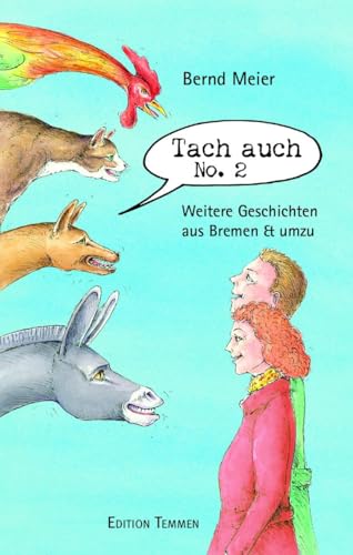 Tach auch No. 2: Weitere Geschichten aus Bremen & umzu